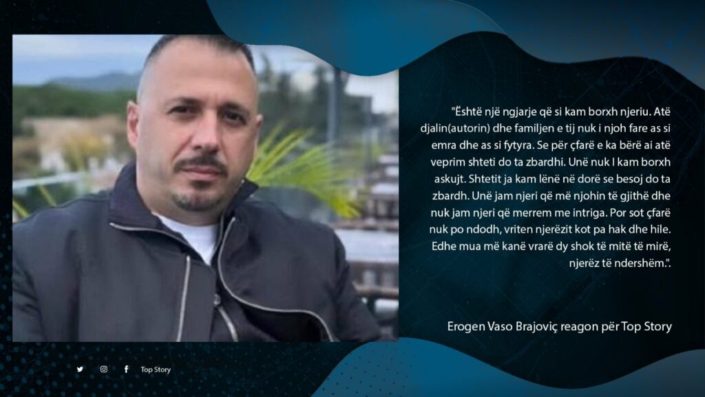 Eksluzive/ Erogen Vaso flet për Top Story: S’merrem me intriga, nuk i kam borxh askujt, shteti të zbardhë ngjarjen 3 eksluzive erogen vaso flet per top story smerrem me intriga nuk i kam borxh askujt shteti te zbardhe ngjarjen 68c20cc4574b9