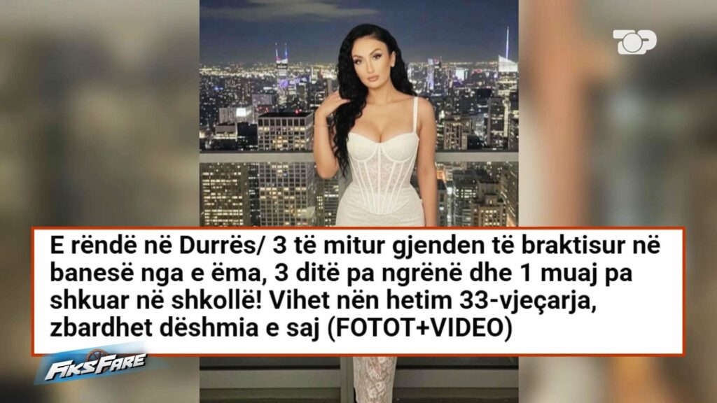 fiks fare tre femije nje nene e masakruar publikisht dhe institucione qe u zgjuan me vonese kush deshtoi ne durres 69695f23c6469