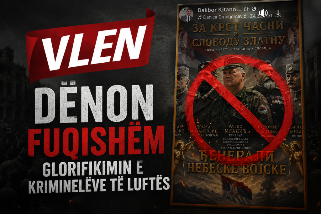 VLEN dënon fuqishëm glorifikimin e kriminelëve të luftës 3 file 000000009614820a8a2d0143b0b91e86